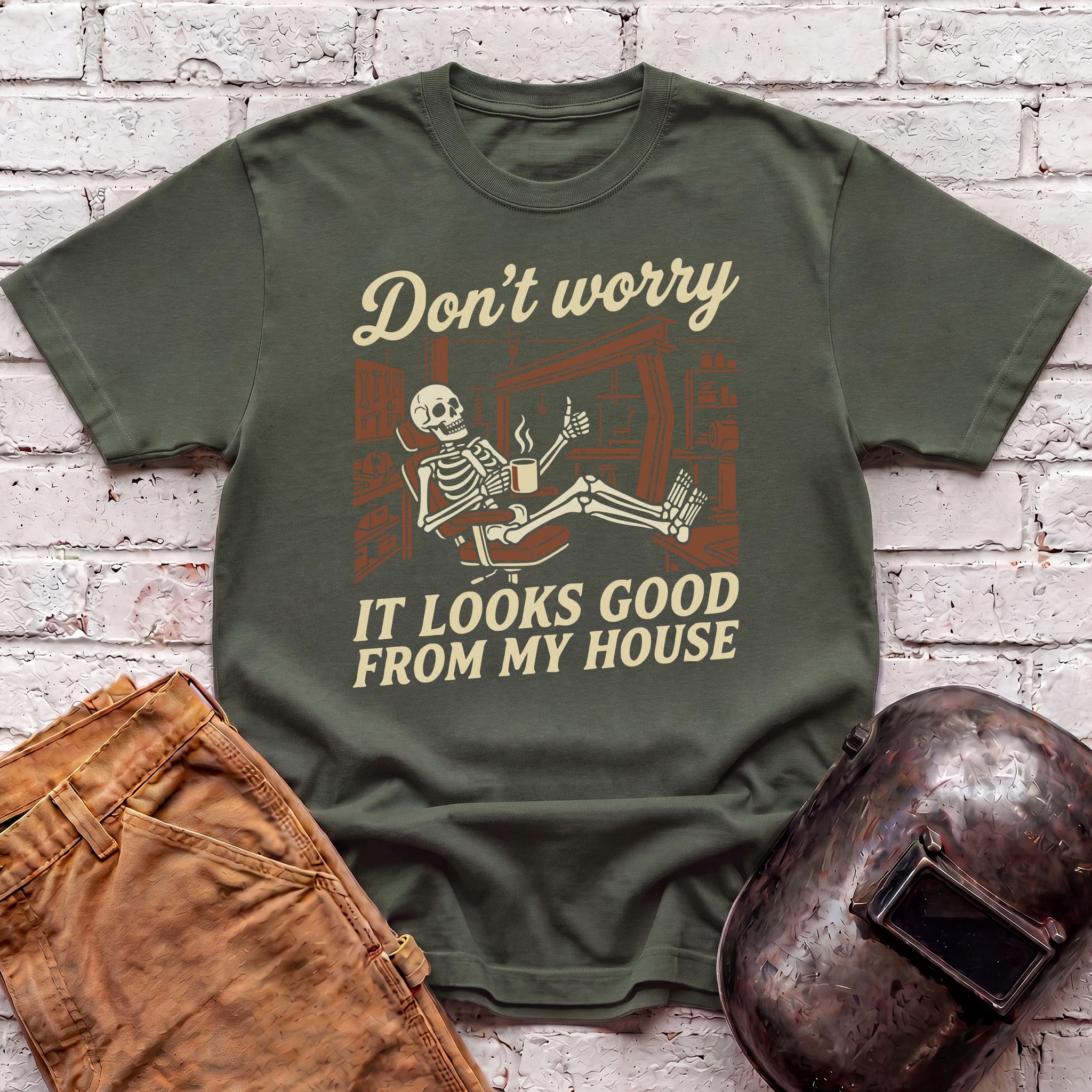 Don't Worry. Looks Good From My House T-shirt