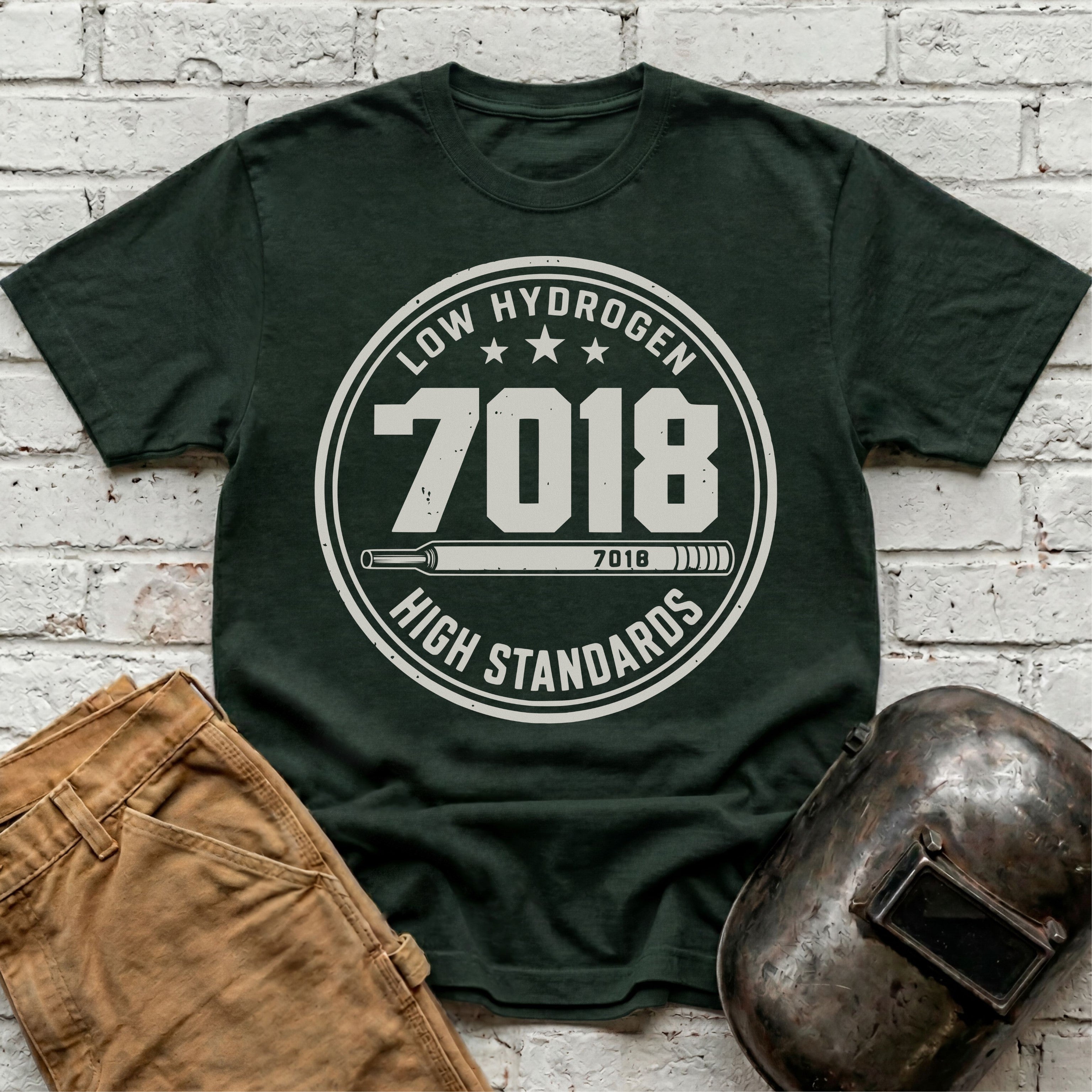 7018 LOW Hydrogen HIGH Standards T-shirt
