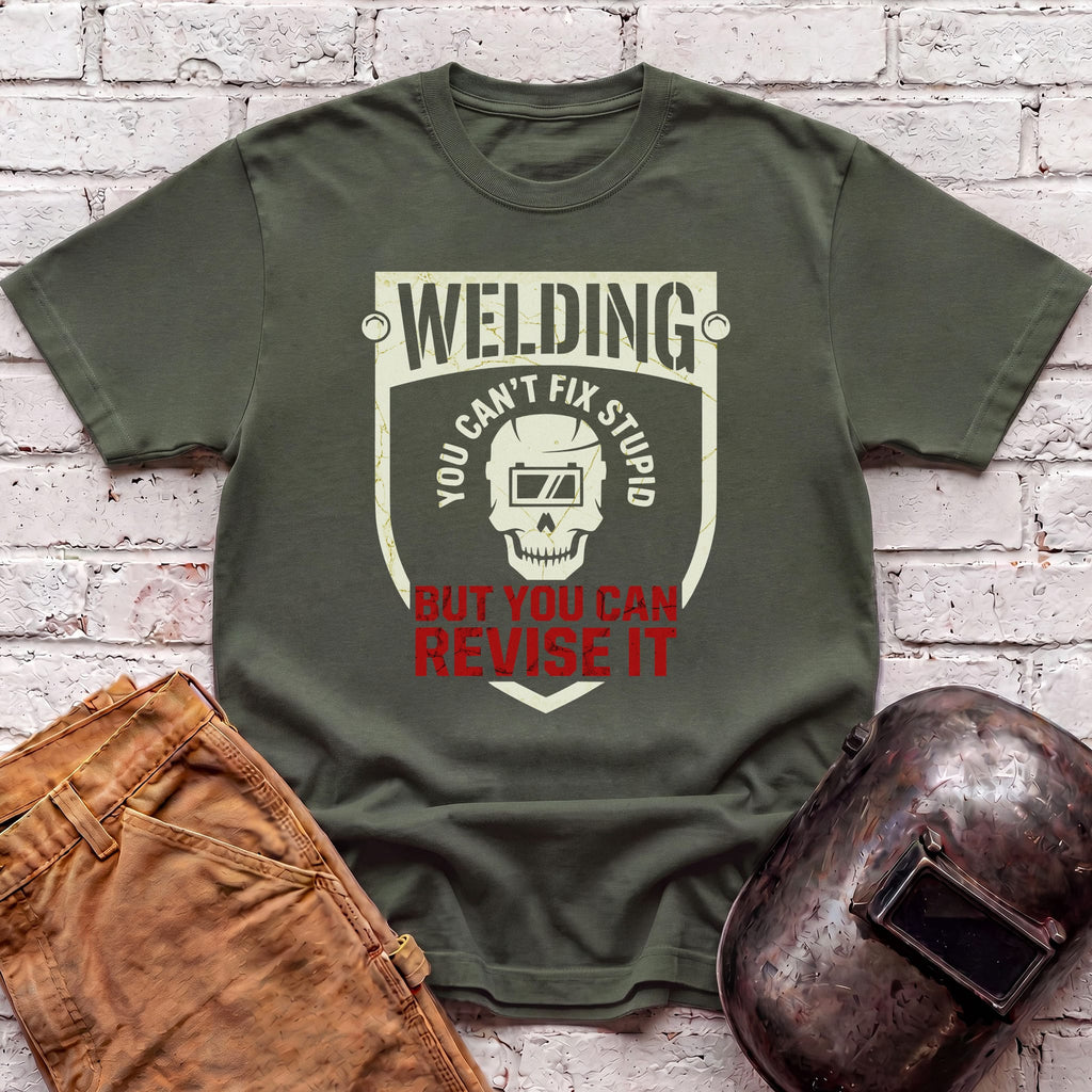 You Can't Fix Stupid T-shirt