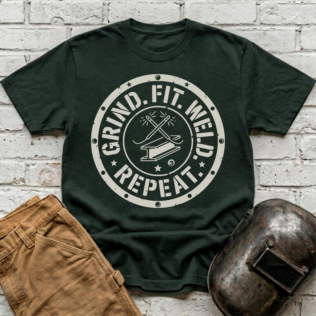 Grind. Fit. Weld. Repeat. T-shirt