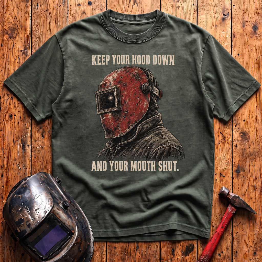 Hood Down & Mouth Shut T-Shirt