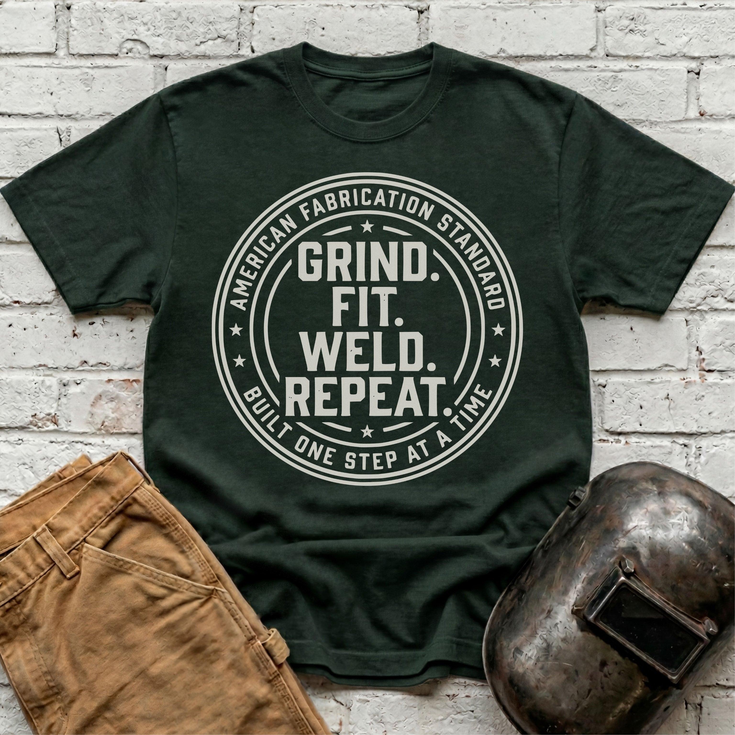 Grind. Fit. Weld. Repeat. T-shirt