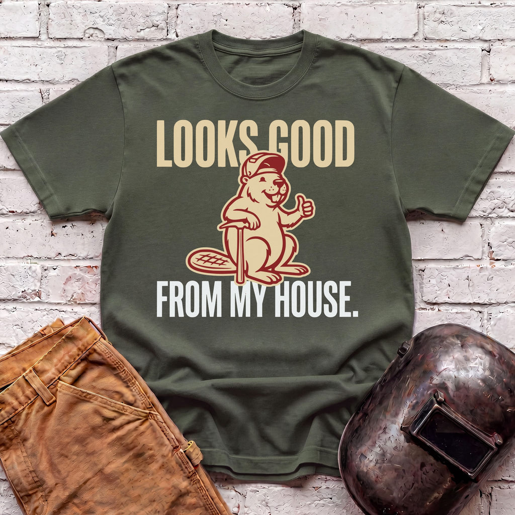 Looks GOOD from MY HOUSE Beaver T-shirt