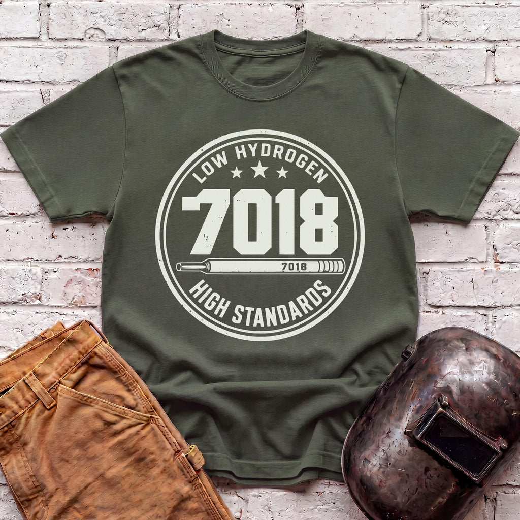 7018 LOW Hydrogen HIGH Standards T-shirt