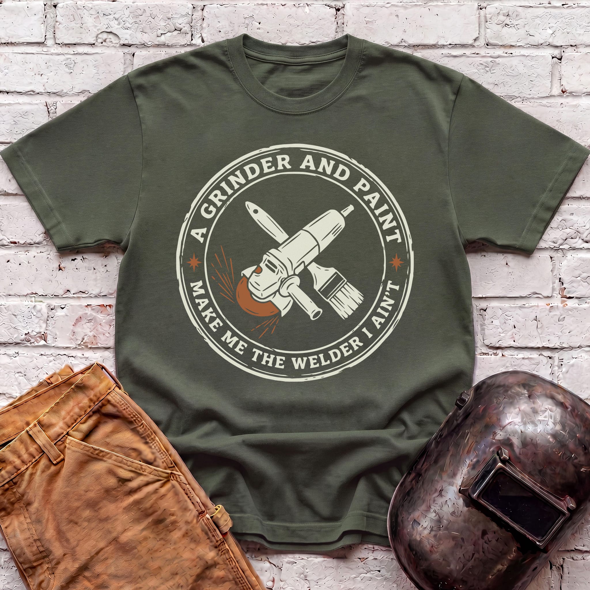 Make me the Welder I AIN'T  T-shirt