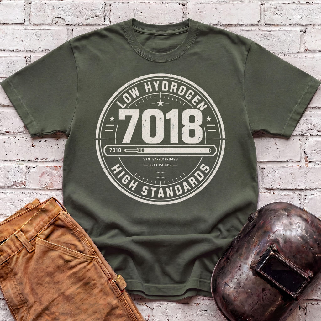 7018 LOW Hydrogen HIGH Standards T-shirt