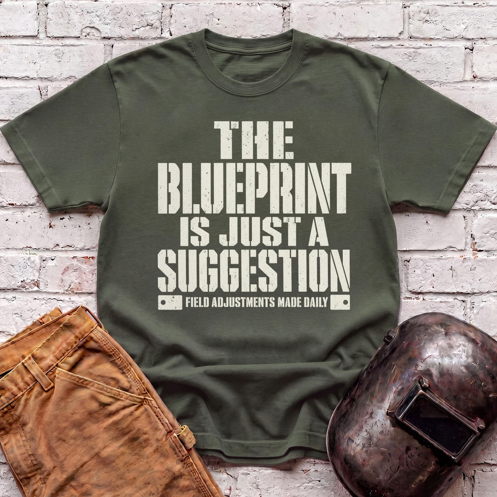 Blueprint is Just a Suggestion T-shirt