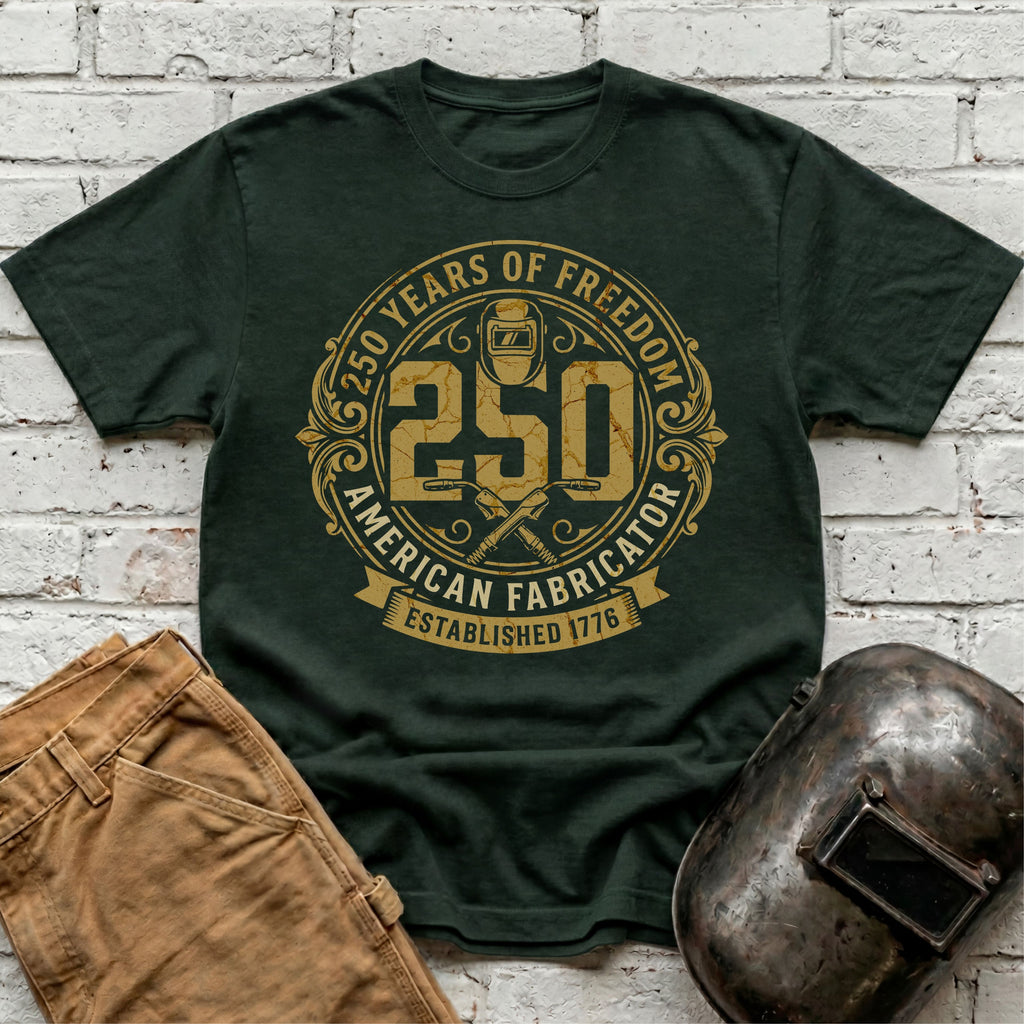 250 Years of Freedom - American Fabricator T-shirt