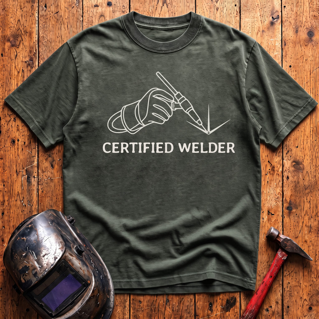 Certified Welder T-shirt