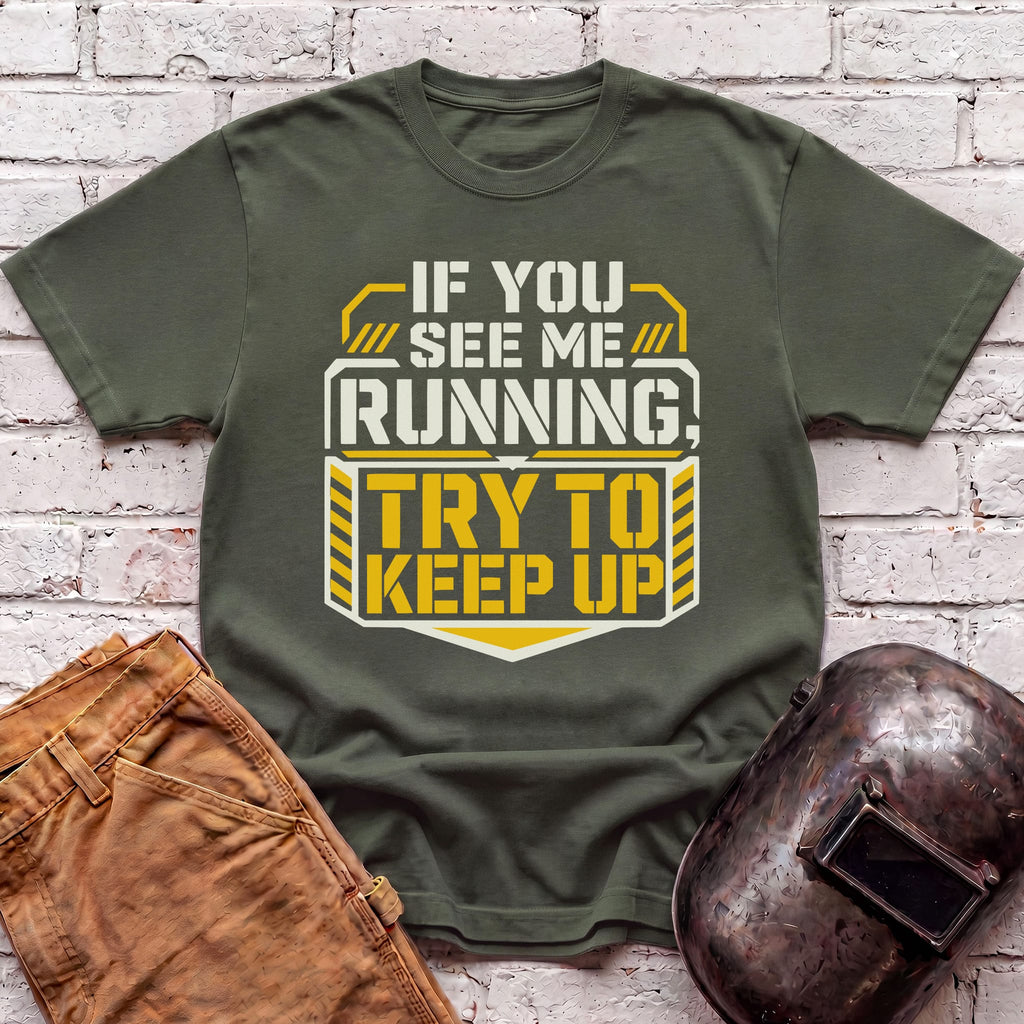 Try to keep up T-shirt