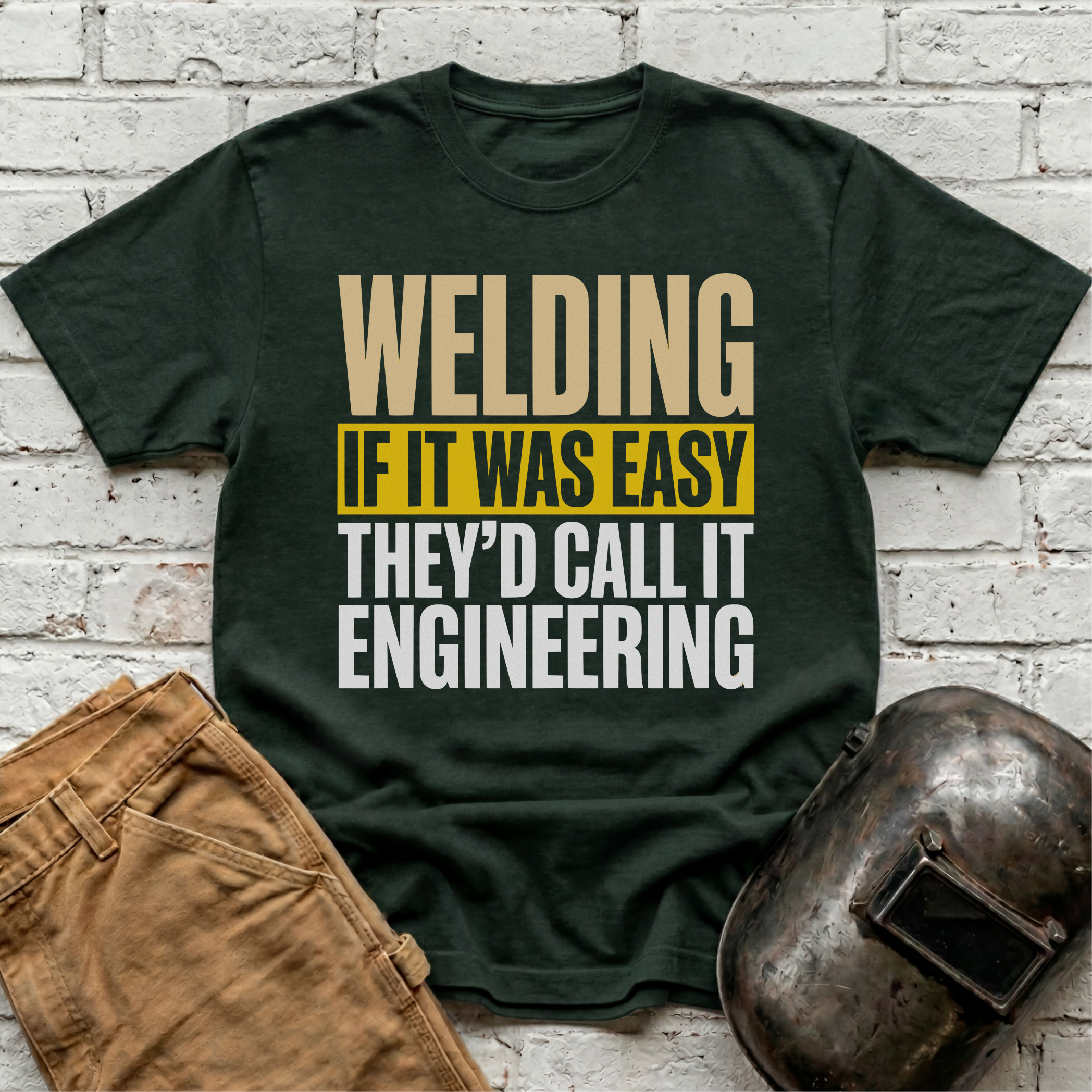 If WELDING was EASY T-shirt