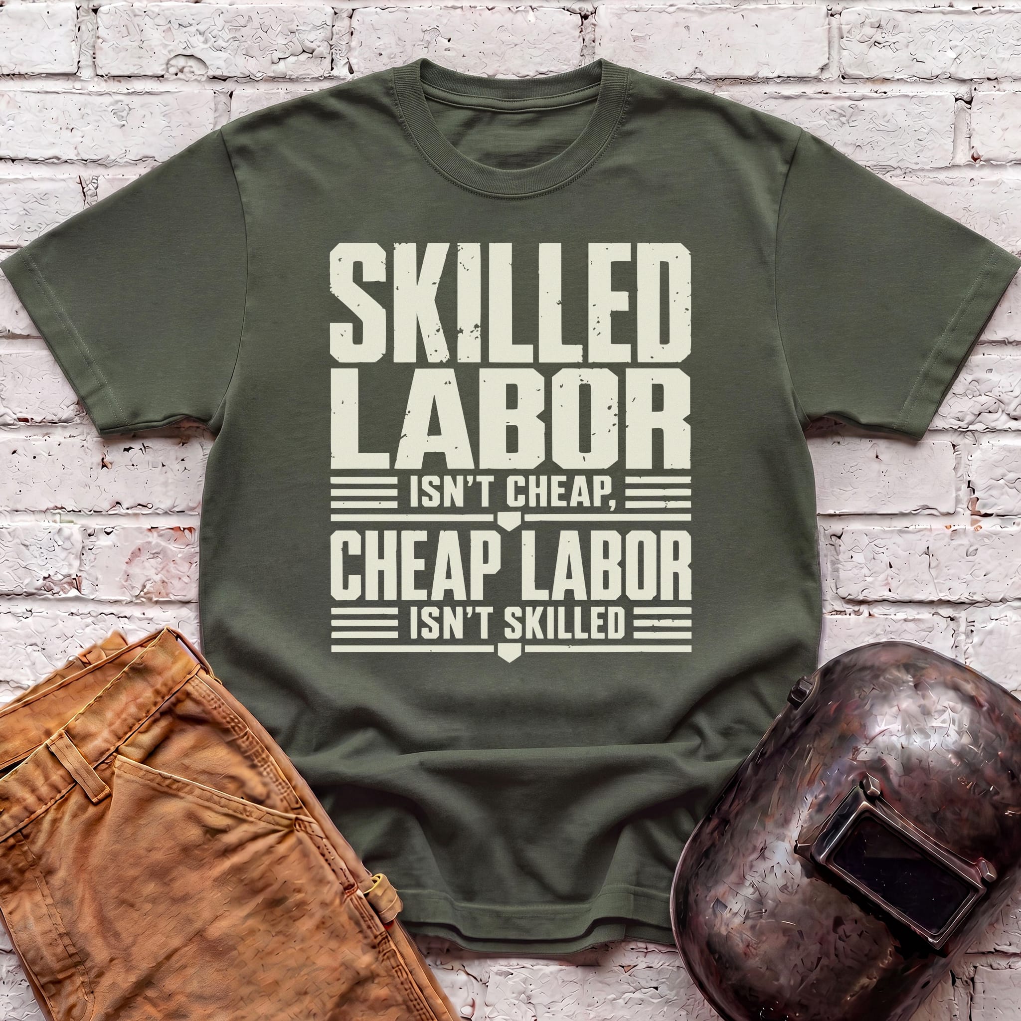 Skilled Labor Isn't Cheap T-shirt