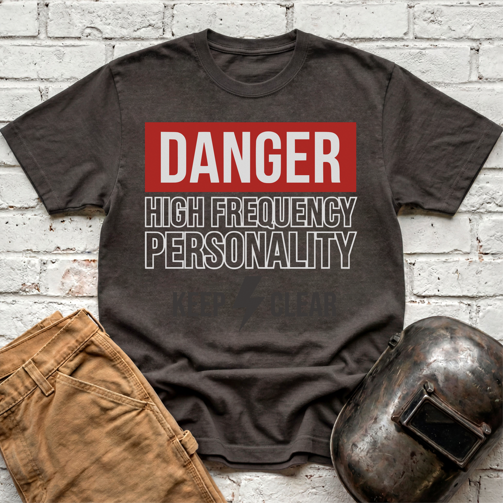 HIGH FREQUENCY PERSONALITY Danger T-shirt