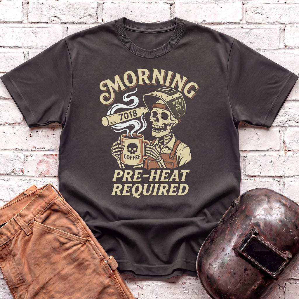 Morning Pre-Heat Required T-shirt