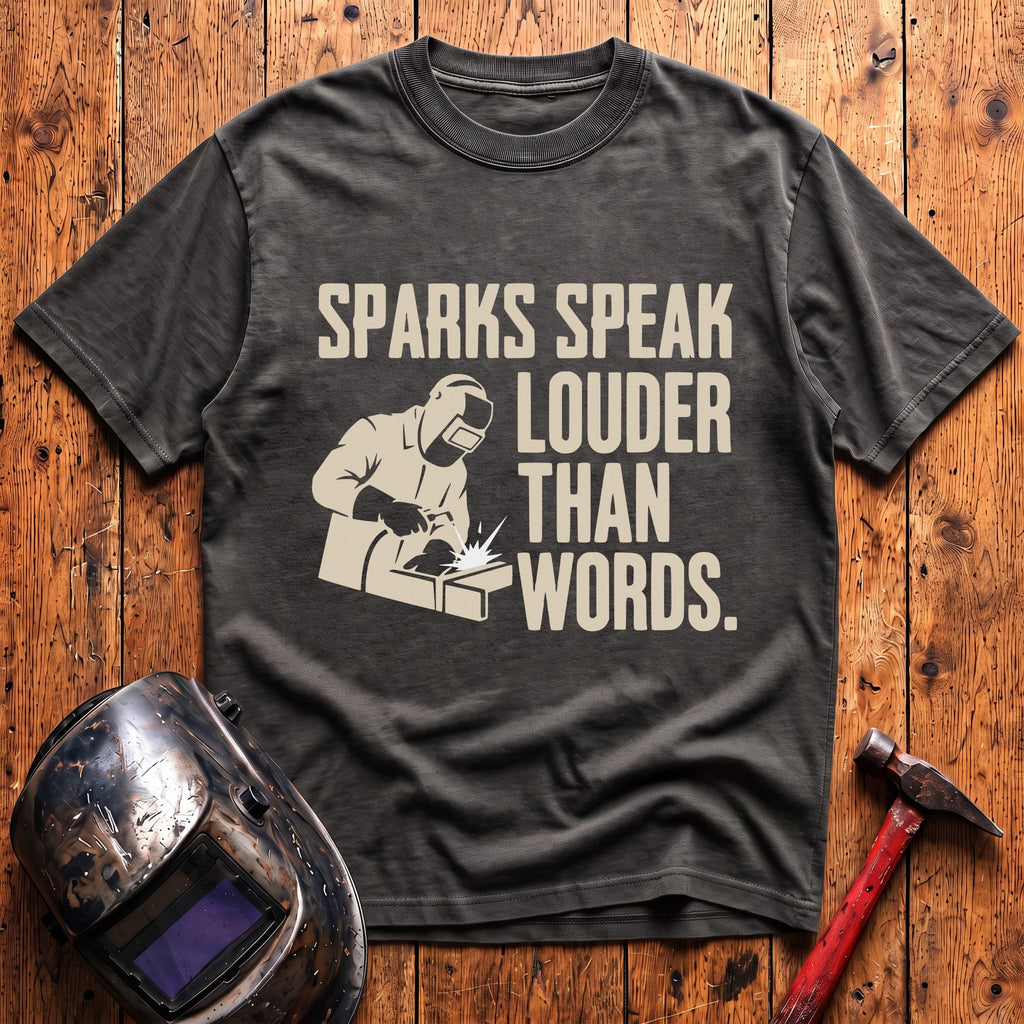 Sparks Speak Louder T-shirt