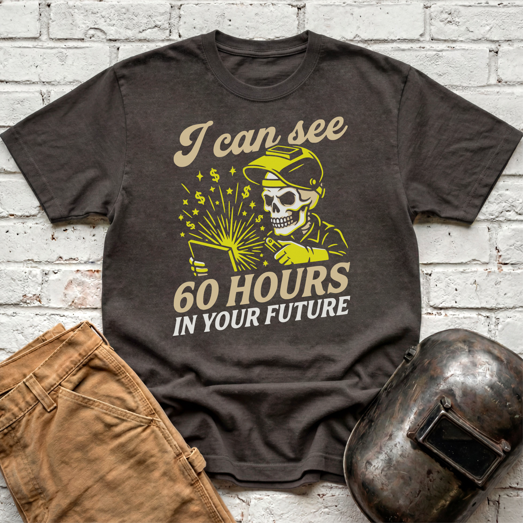 I Can See 60 Hours In Your Future T-shirt