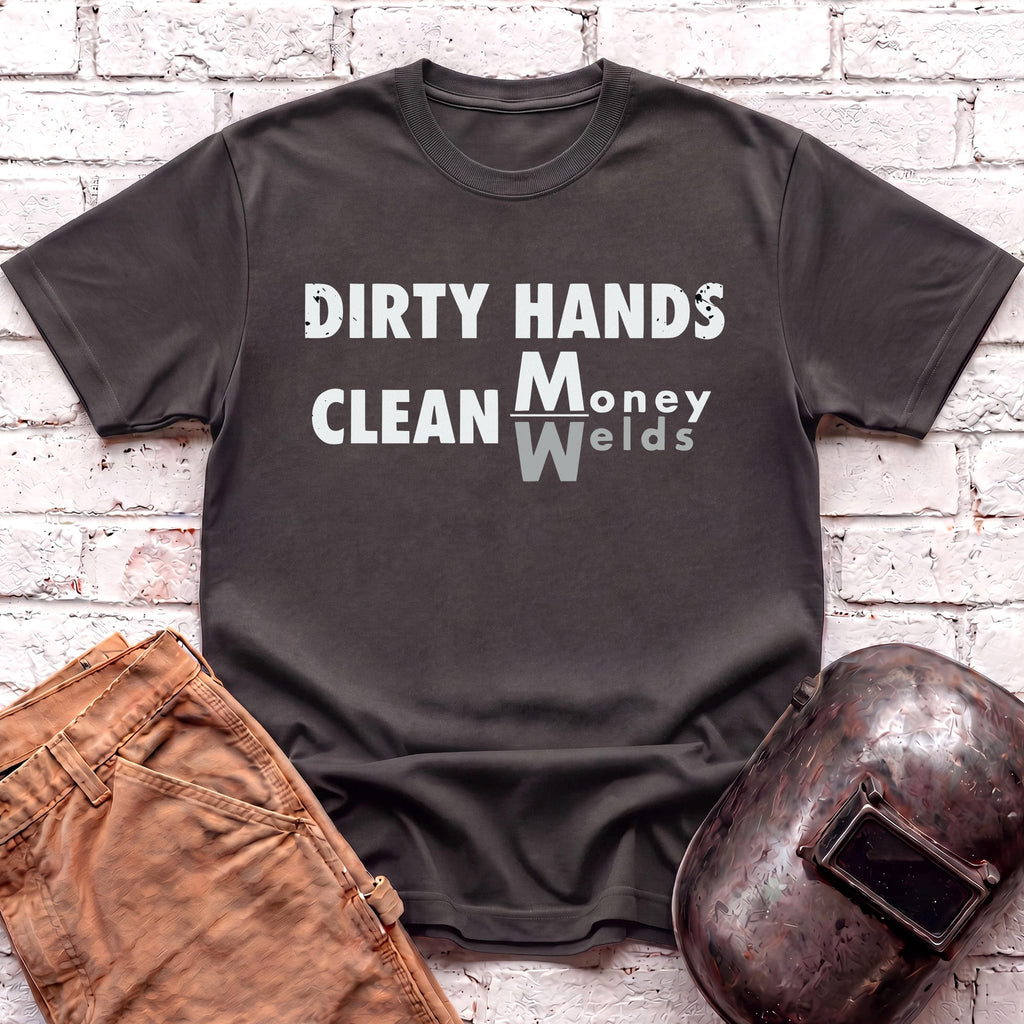 Dirty Hands Clean Money/Welds T-shirt