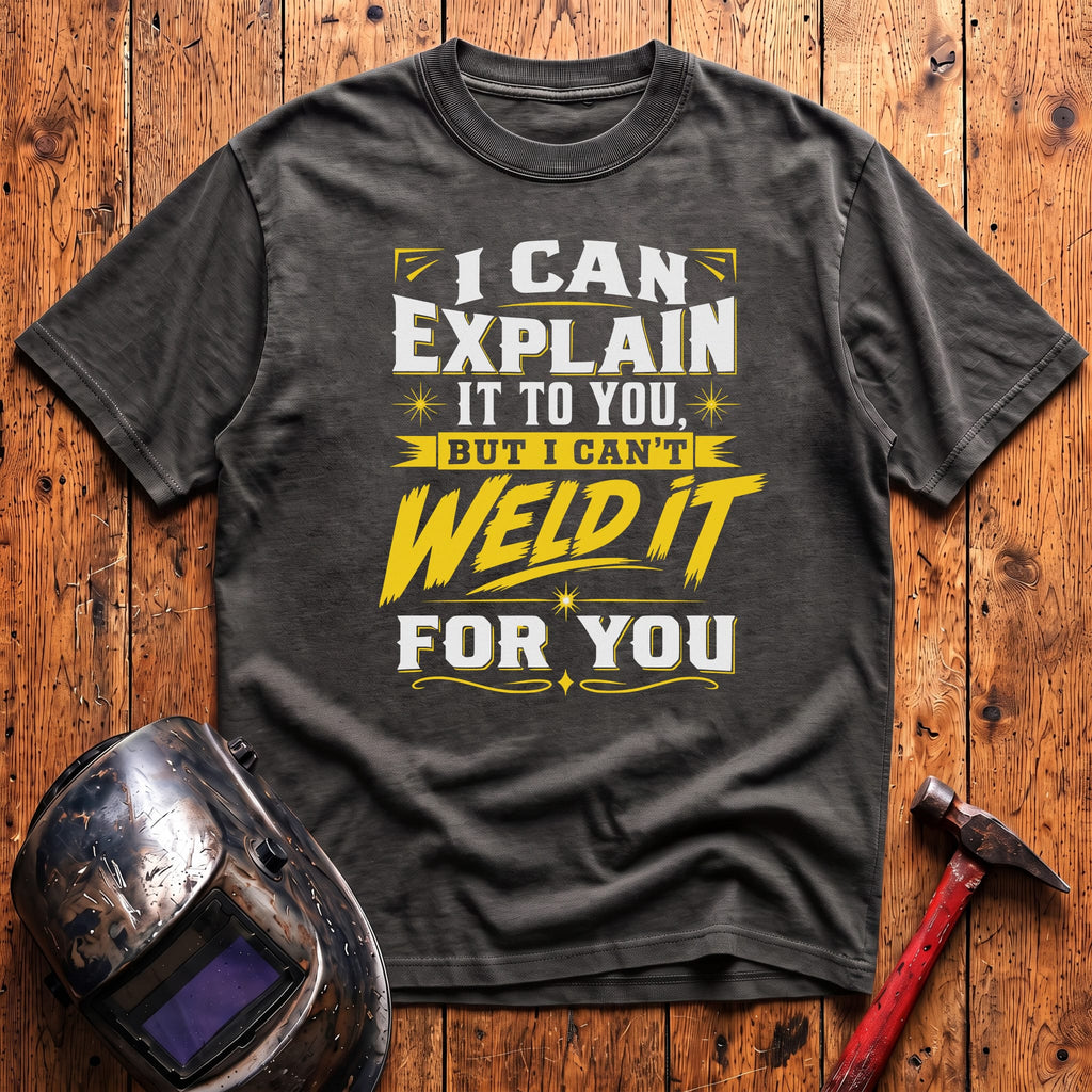 I can explain it too... T-shirt