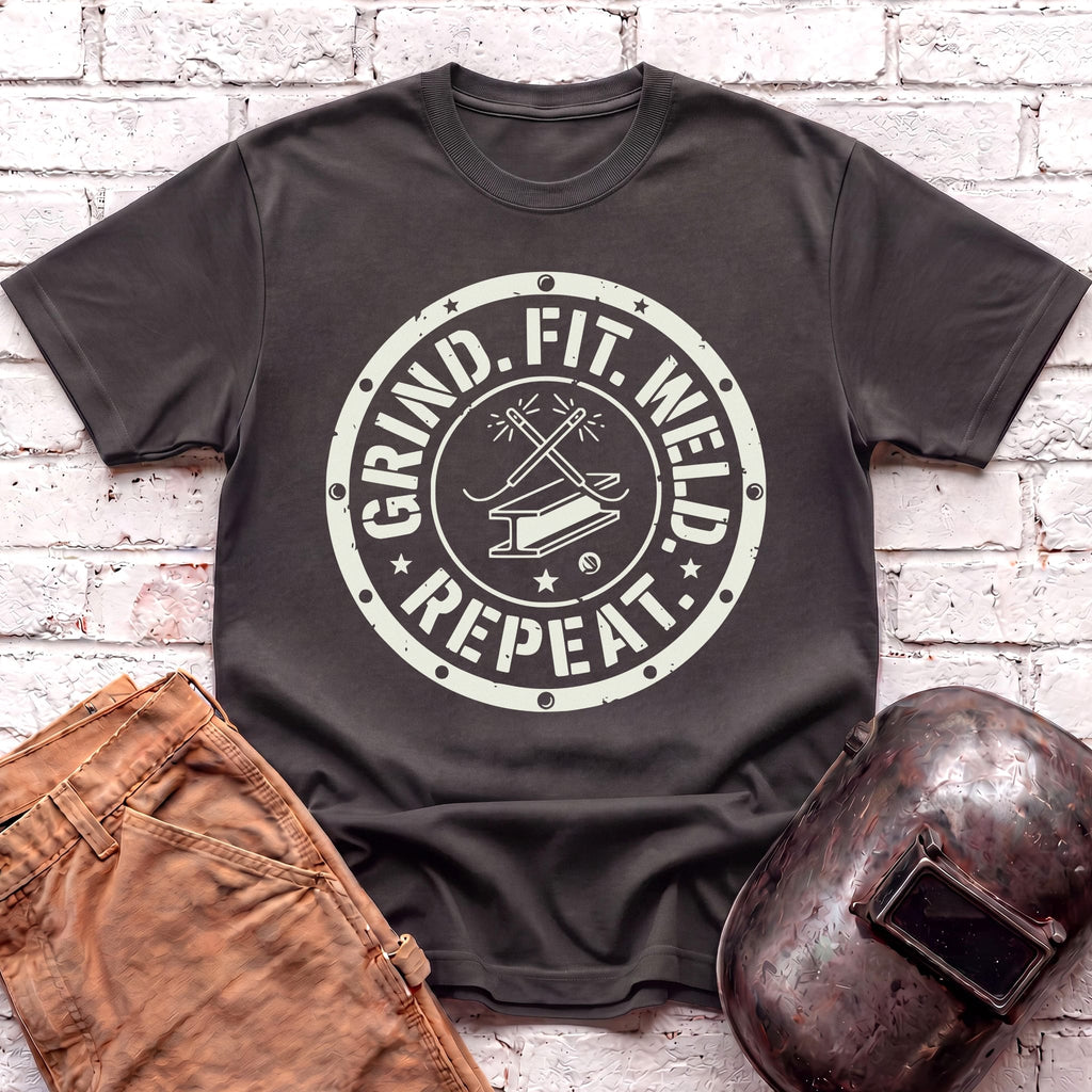Grind. Fit. Weld. Repeat. T-shirt