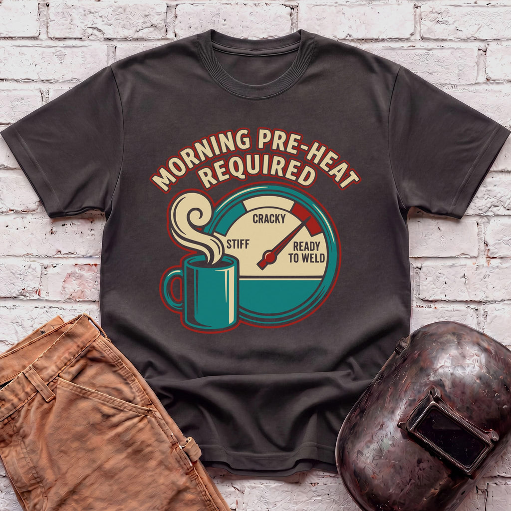 Morning Pre-Heat Required T-shirt