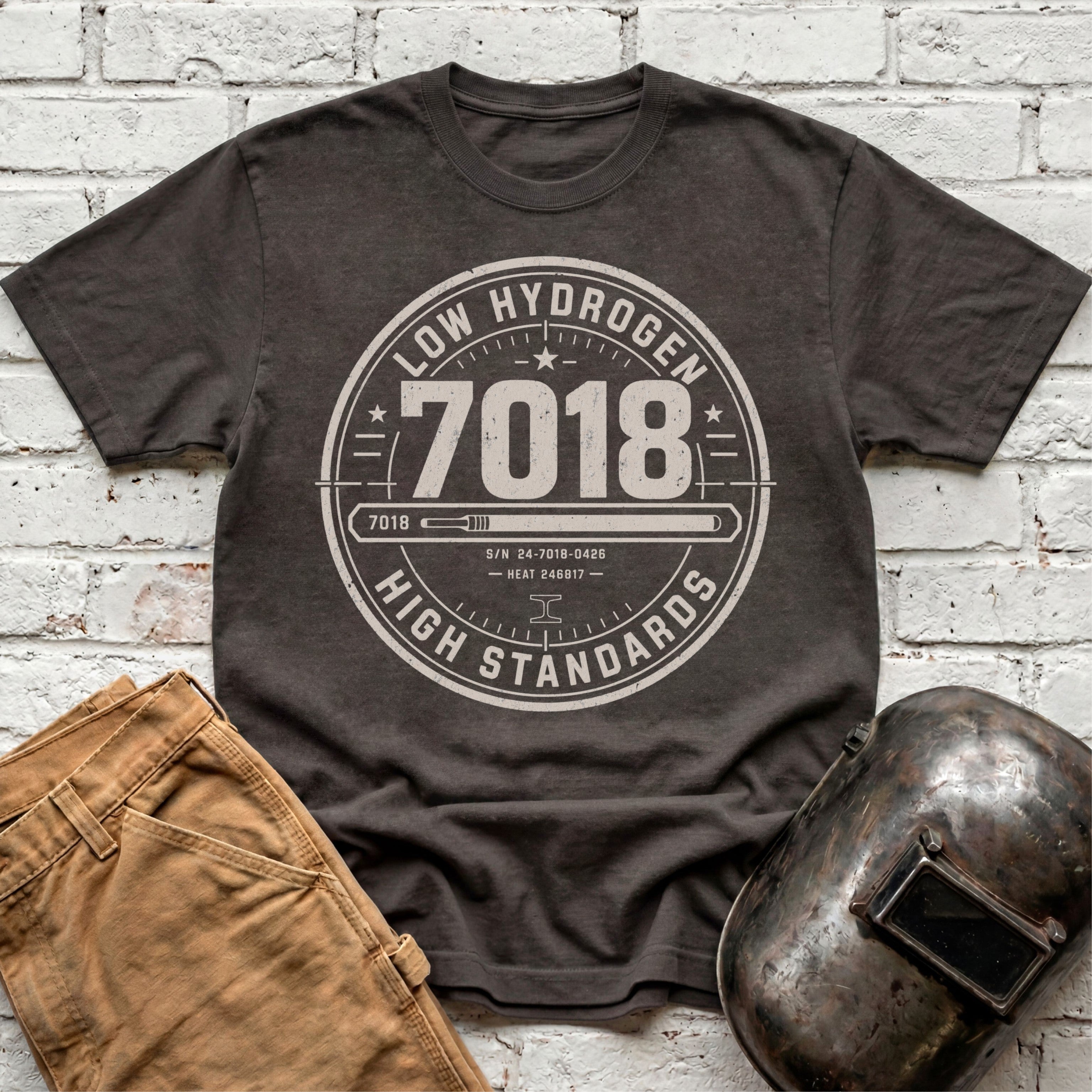 7018 LOW Hydrogen HIGH Standards  T-shirt