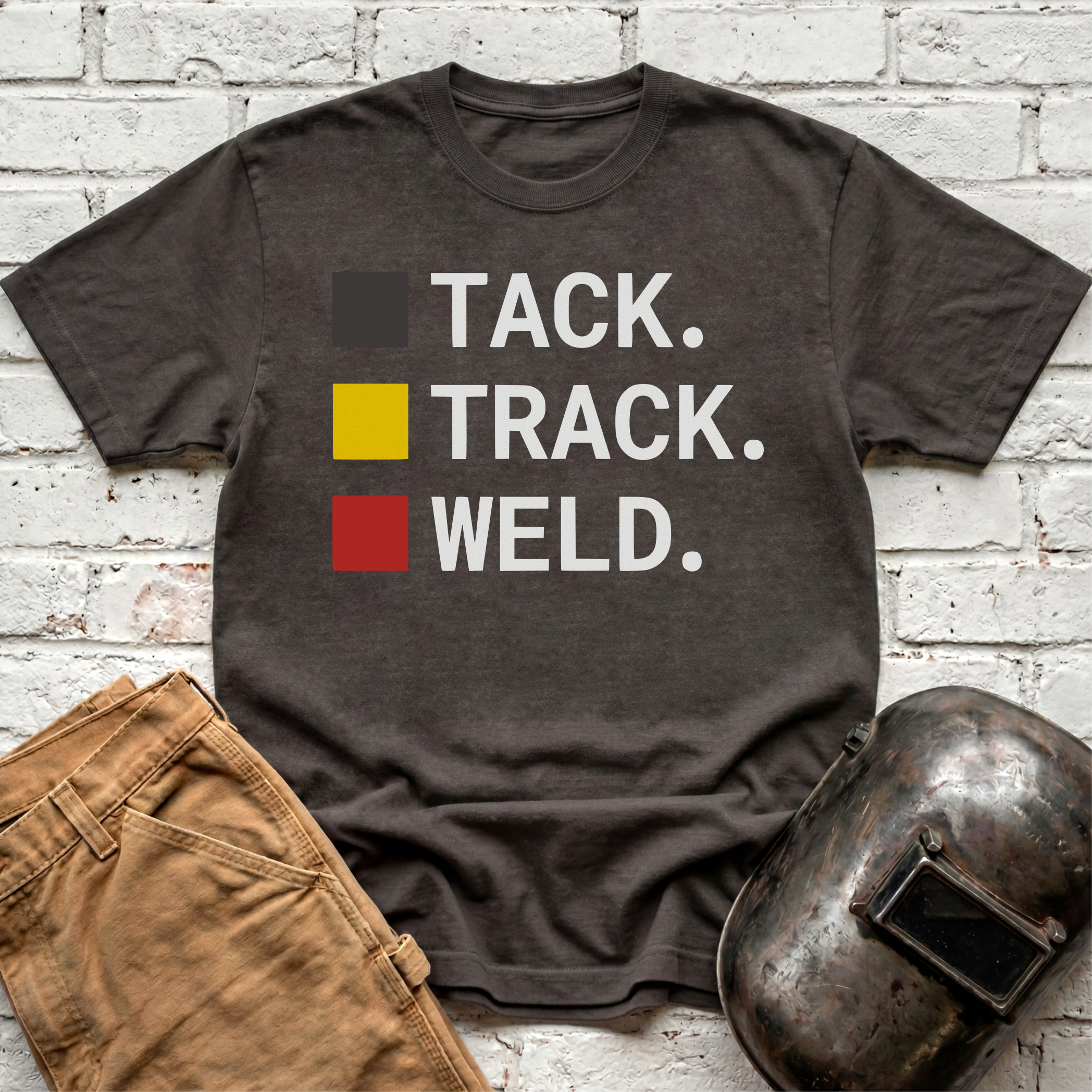 TACK. TRACK. WELD. T-shirt