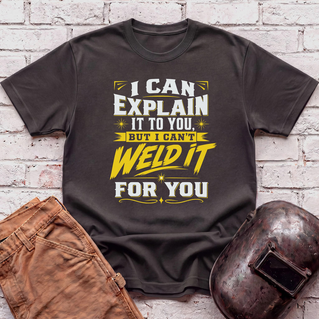 I can explain it too... T-shirt