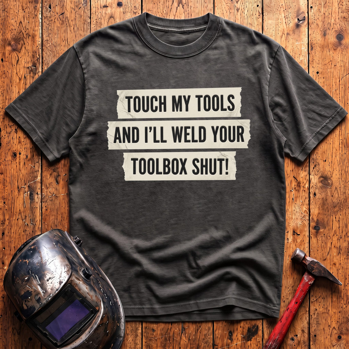 Touch My Tools... T-Shirt