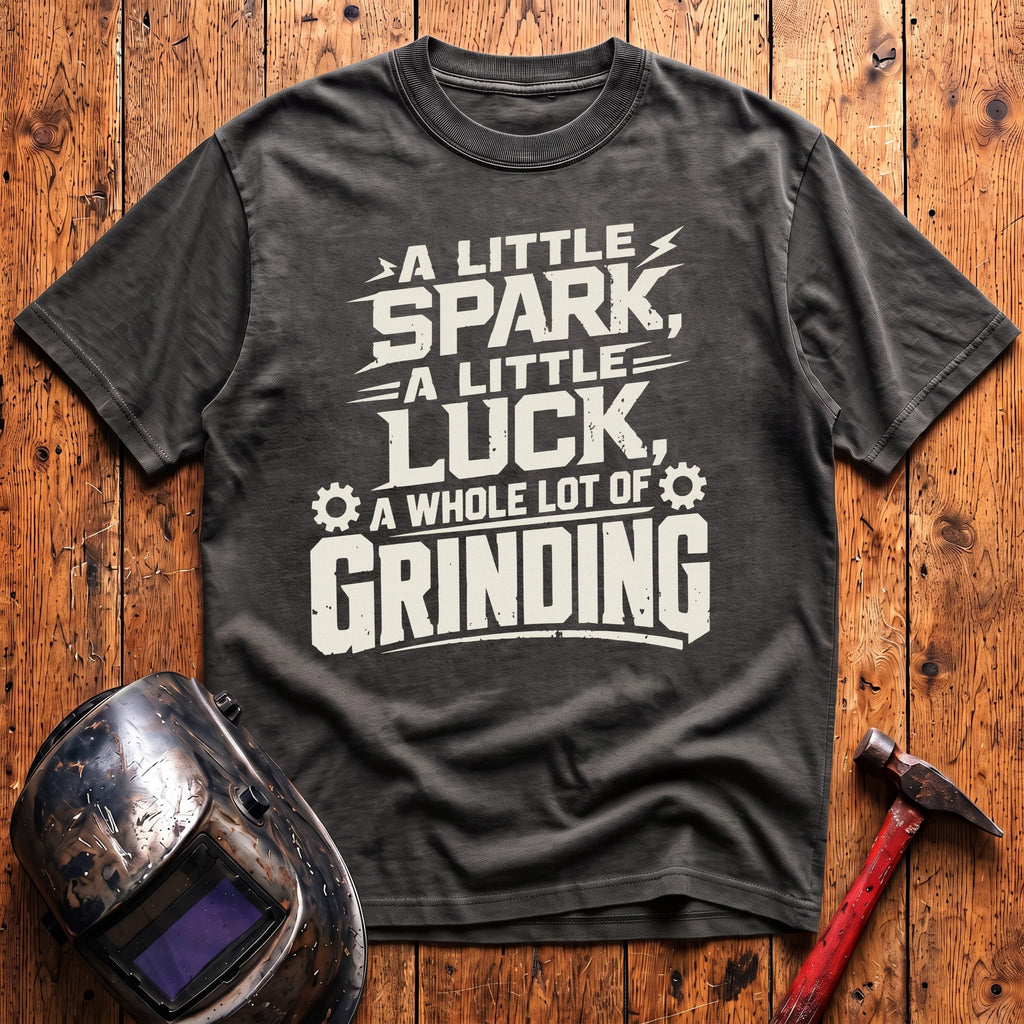 A whole lot of Grinding T-shirt