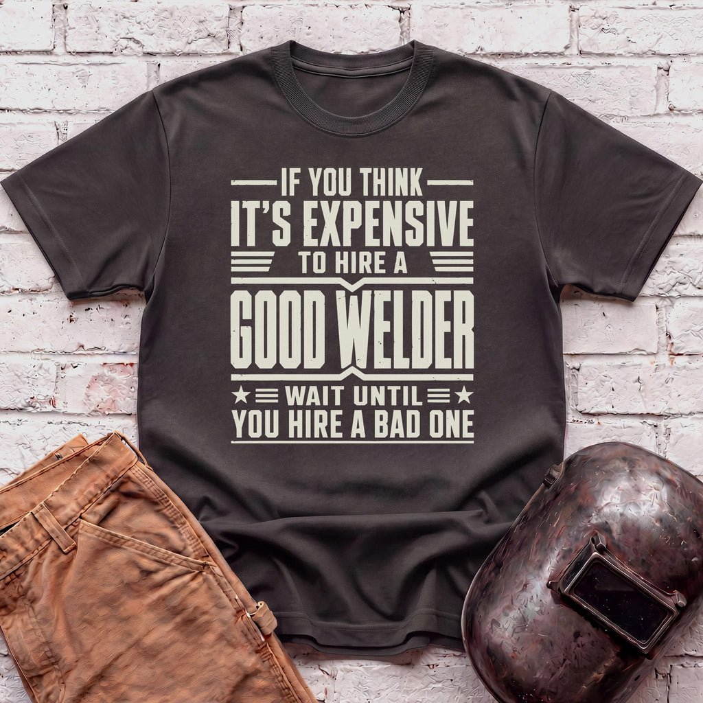 If you think it's expensive... T-shirt