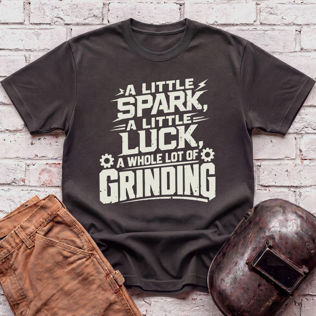A whole lot of Grinding T-shirt