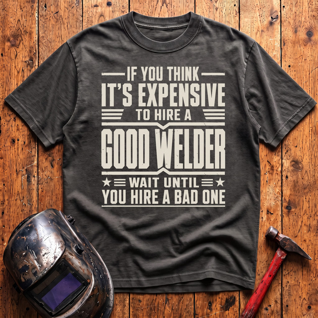 If you think it's expensive... T-shirt