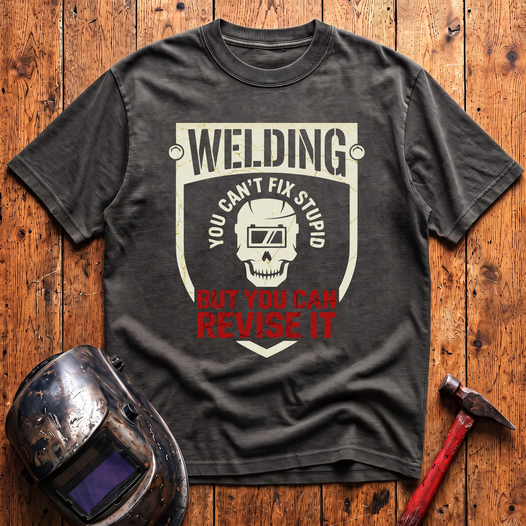 You Can't Fix Stupid T-shirt