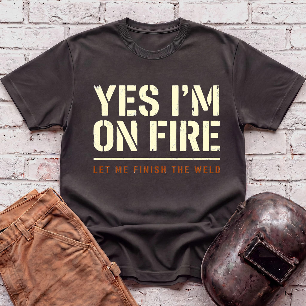 Let me finish the Weld T-shirt