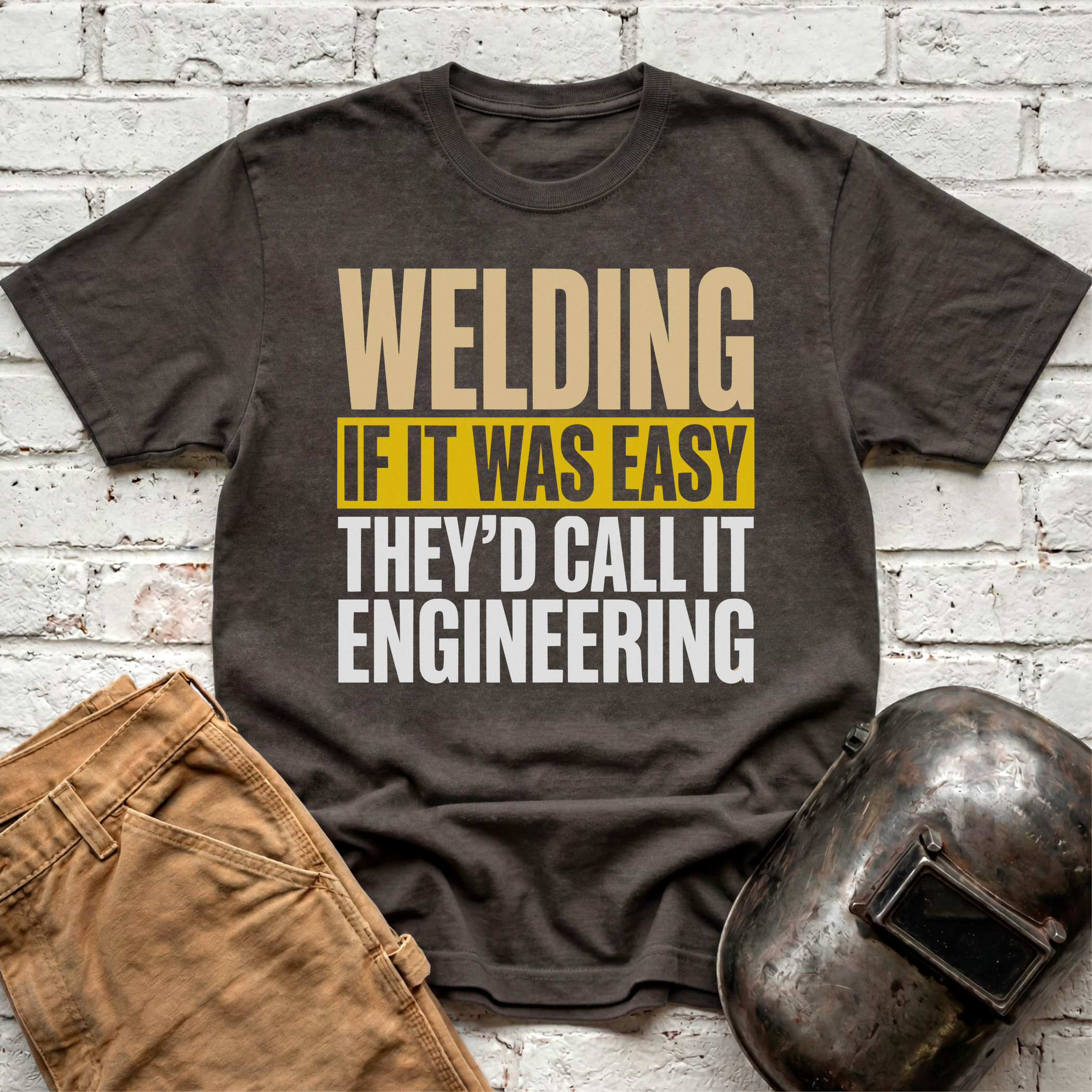 If WELDING was EASY T-shirt