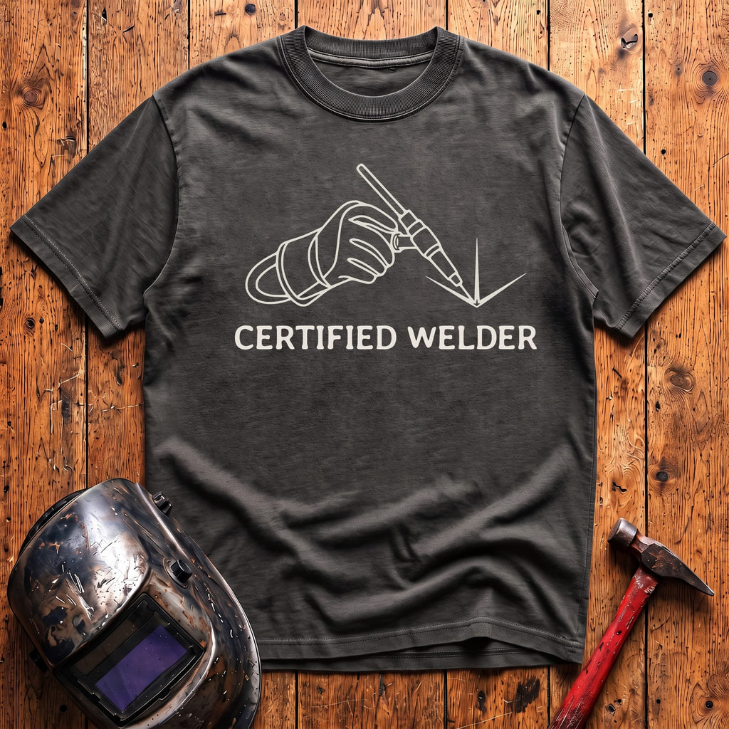 Certified Welder T-shirt