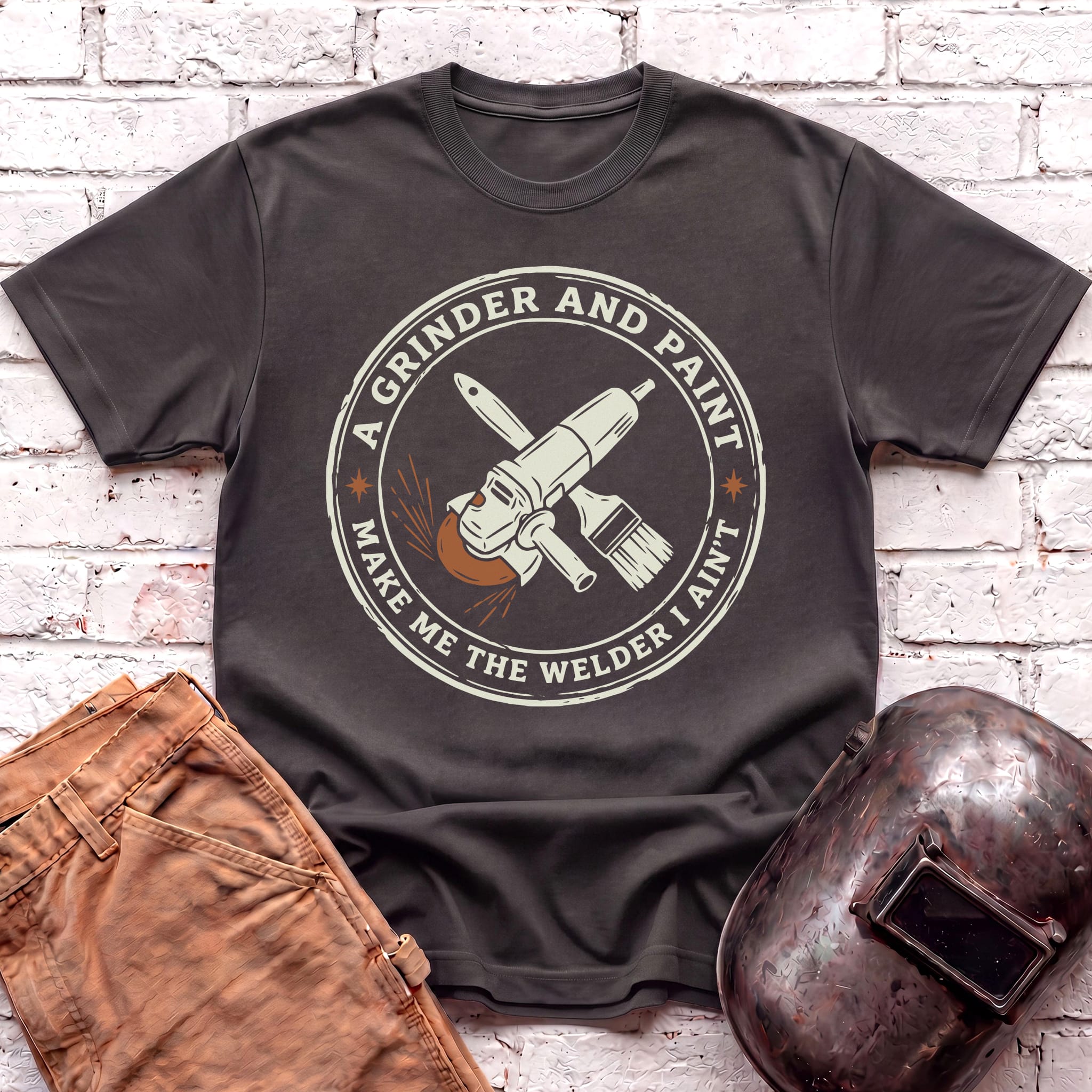 Make me the Welder I AIN'T  T-shirt