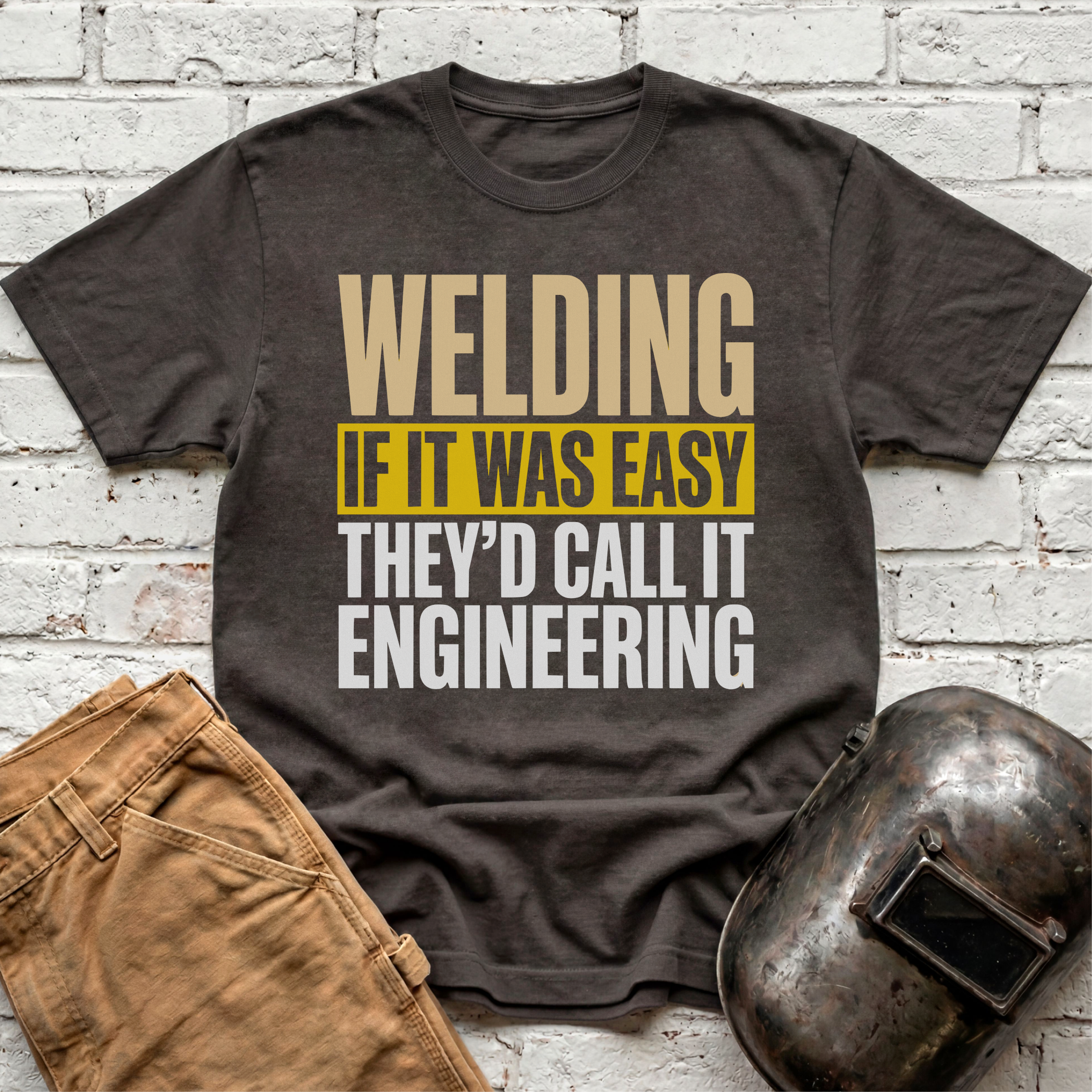 If WELDING was EASY T-shirt