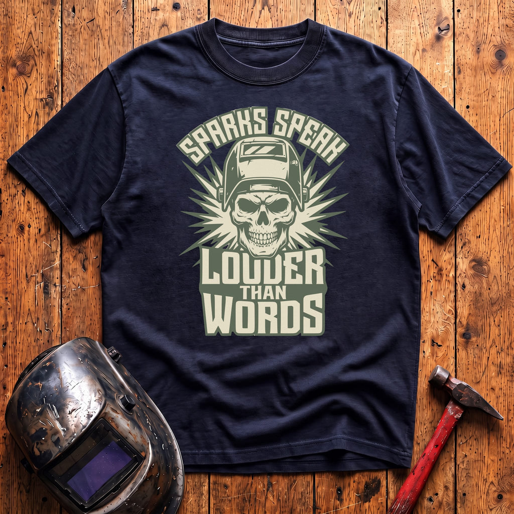 Sparks Speak Louder T-shirt