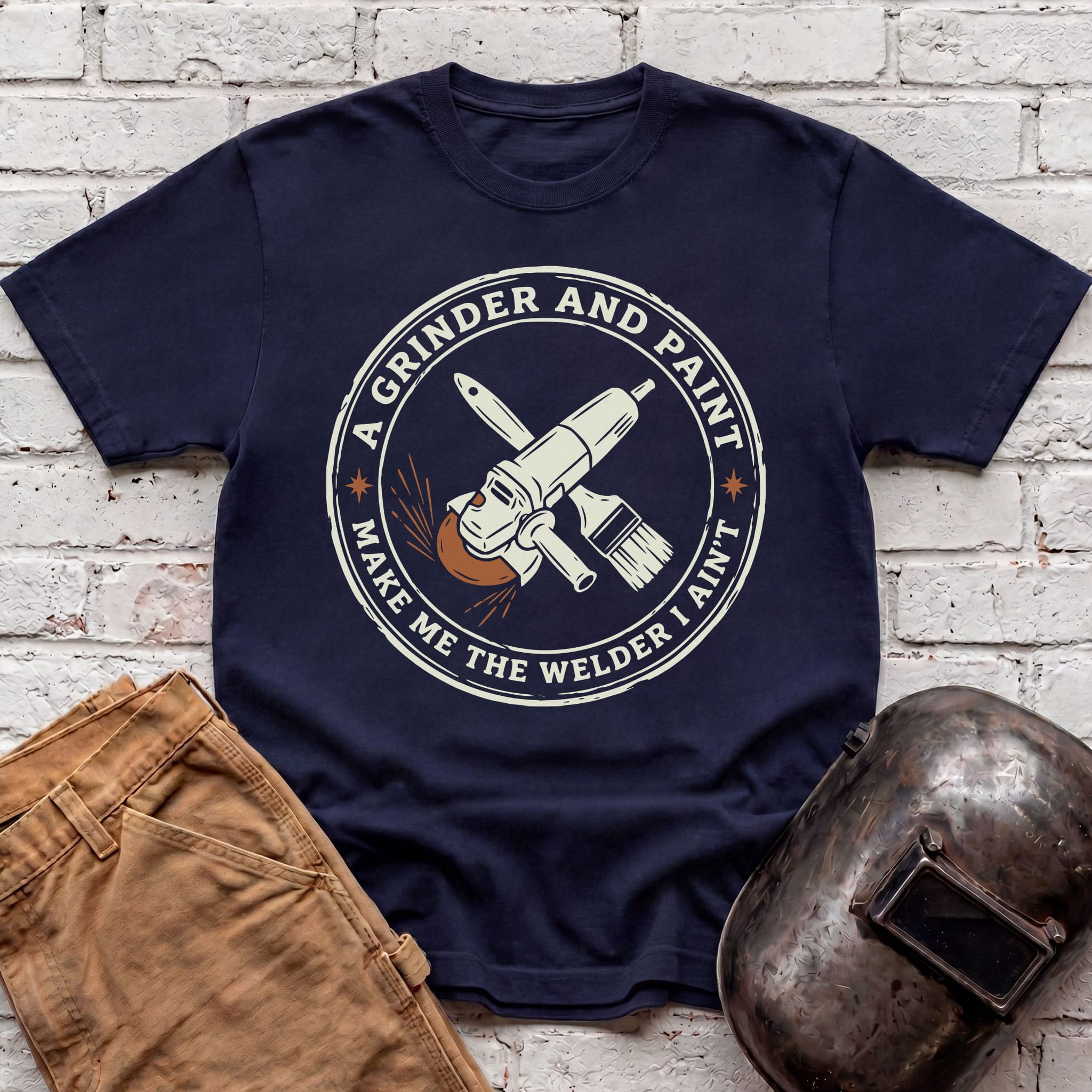 Make me the Welder I AIN'T  T-shirt