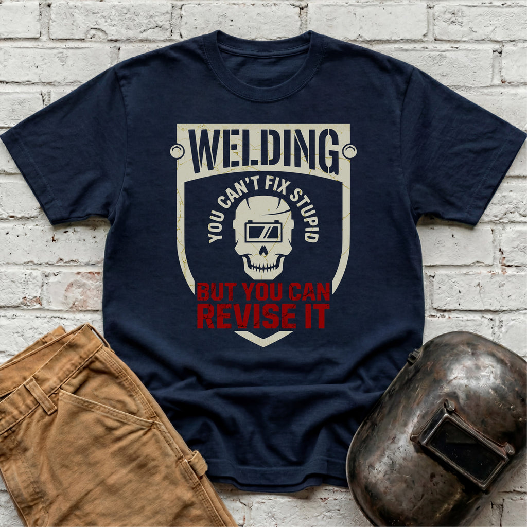 You Can't Fix Stupid T-shirt