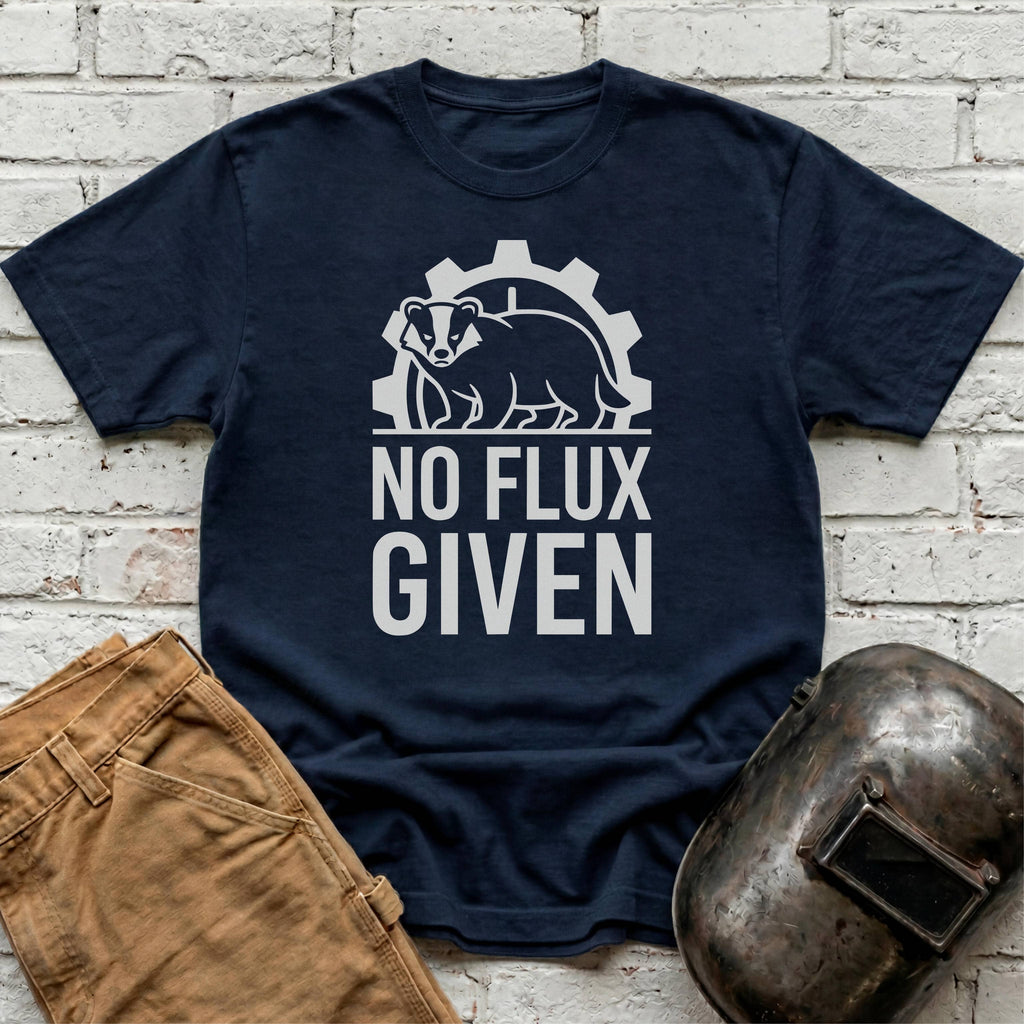 NO FLUX GIVEN Badger T-shirt