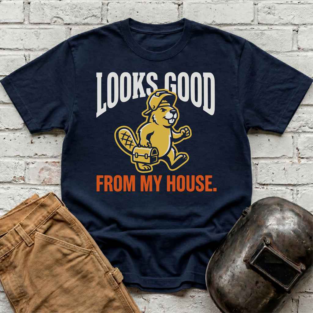 Looks GOOD from MY HOUSE Beaver T-shirt