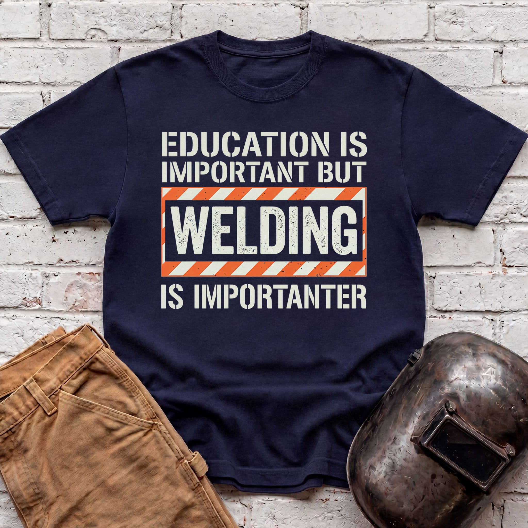 Welding Is Importanter T-shirt