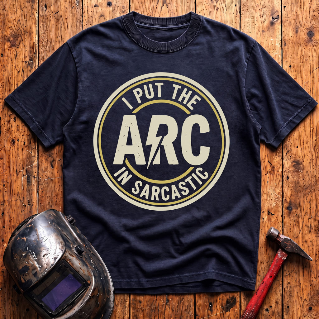 ARC in SARCASTIC T-Shirt