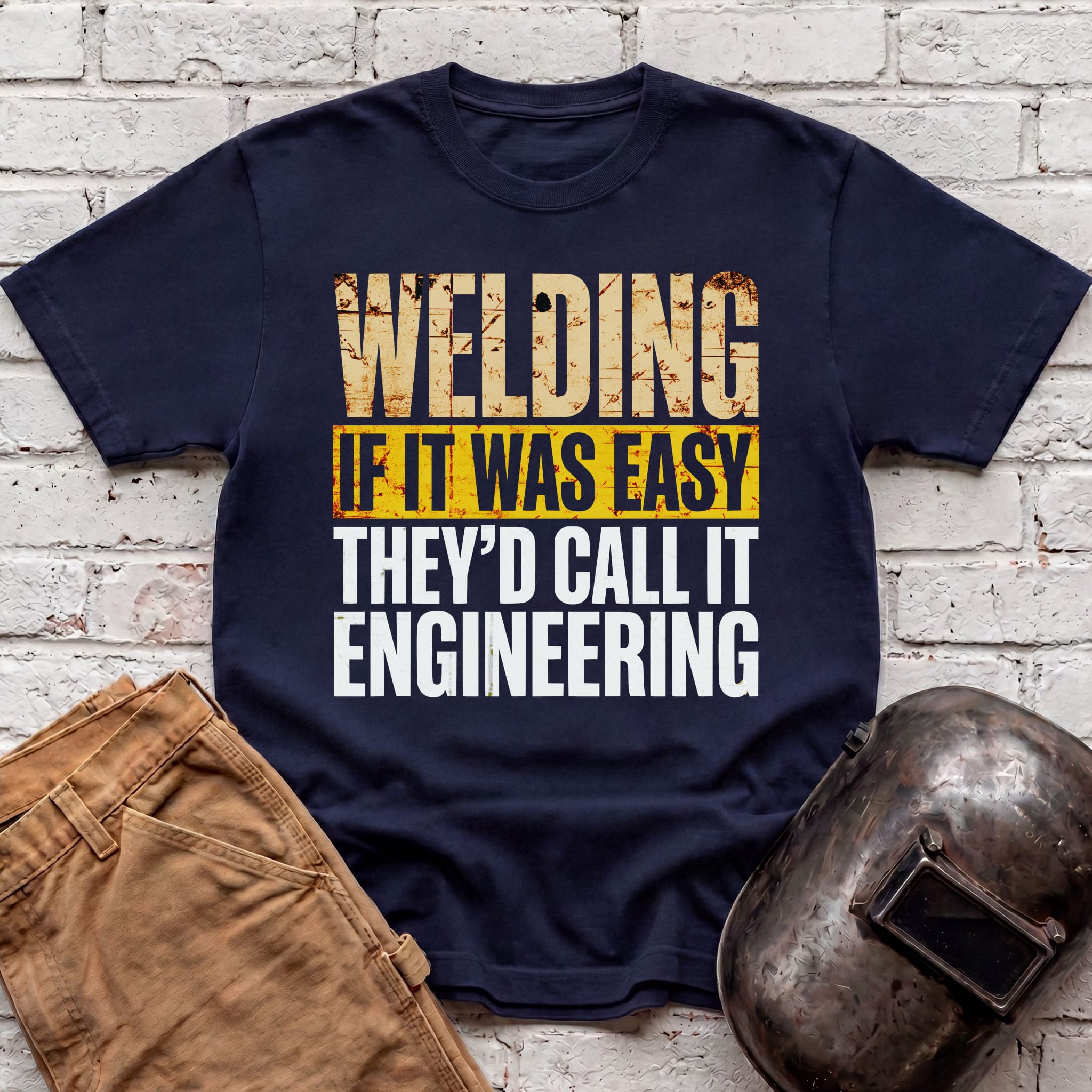If WELDING was EASY T-shirt