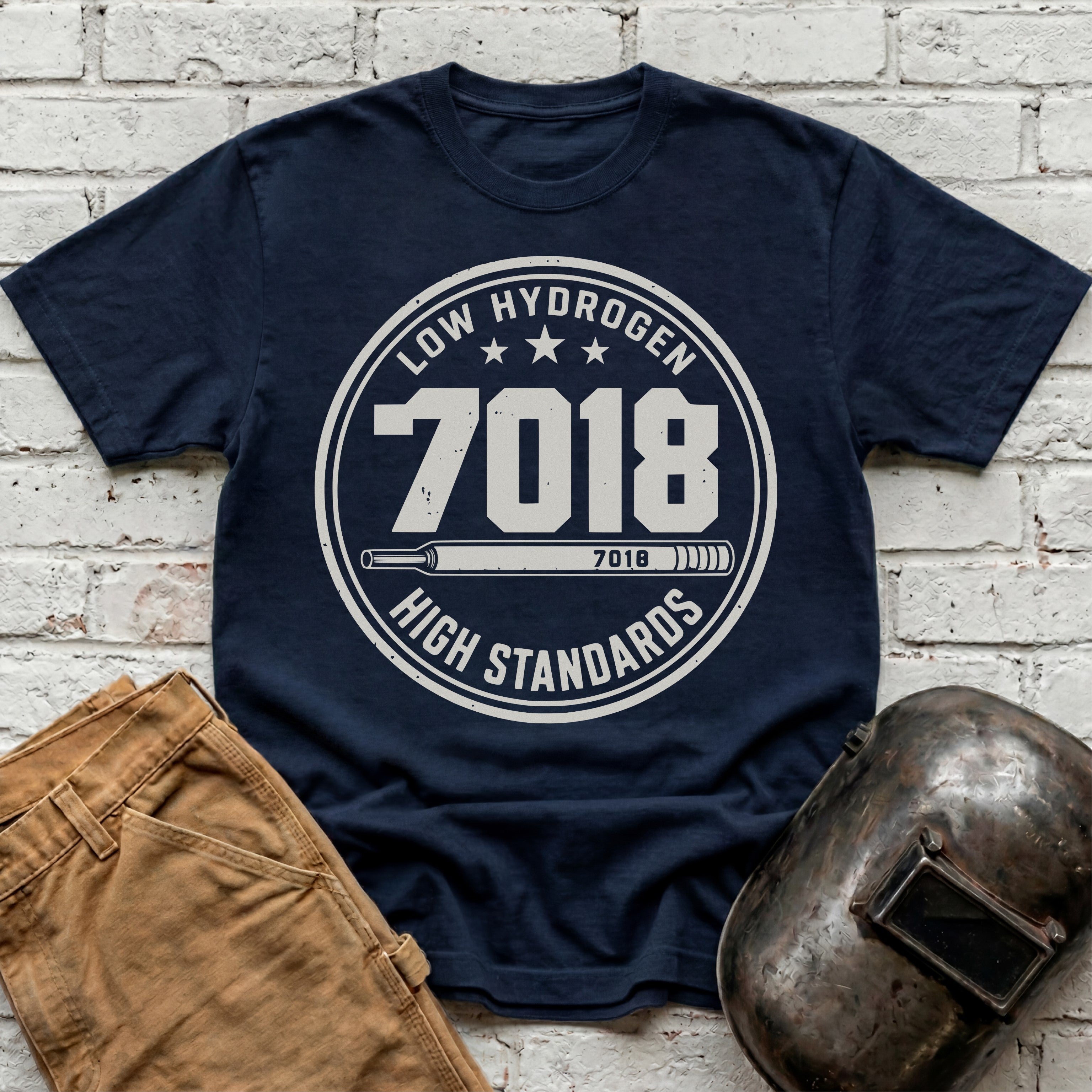 7018 LOW Hydrogen HIGH Standards T-shirt