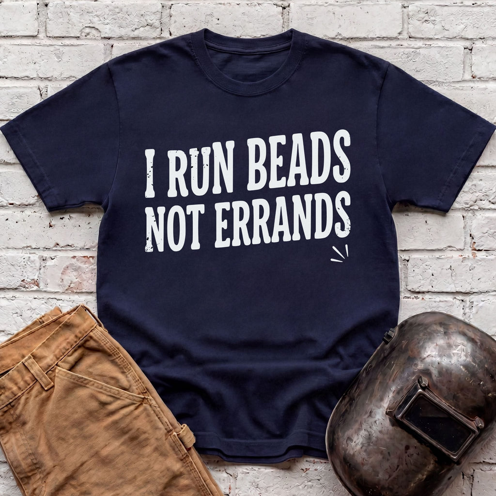I run BEADS not errands T-shirt