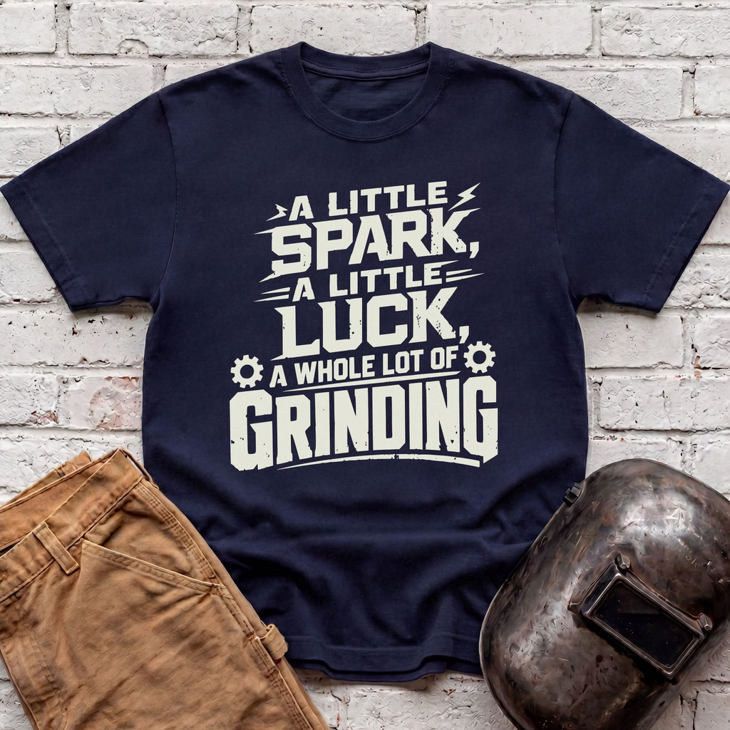A whole lot of Grinding T-shirt