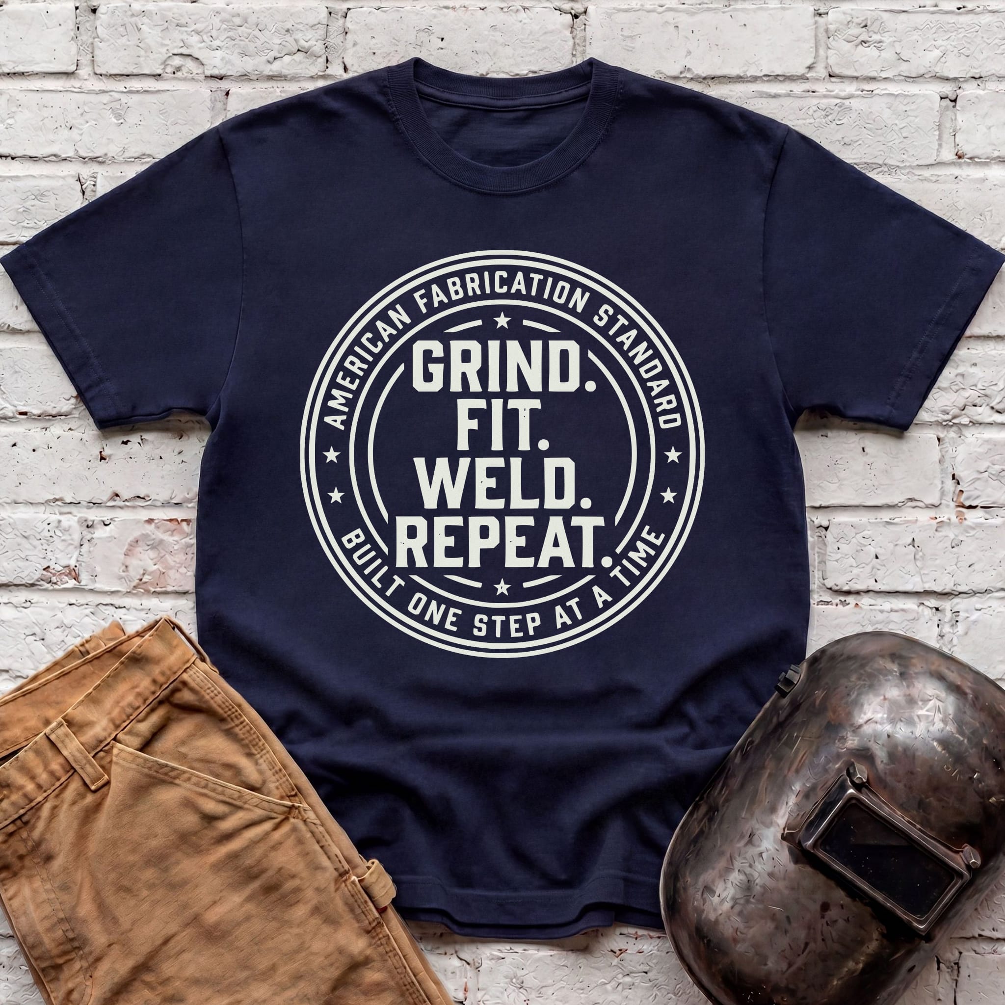 Grind. Fit. Weld. Repeat. T-shirt